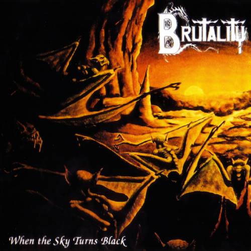 Brutality : When the Sky Turns Black